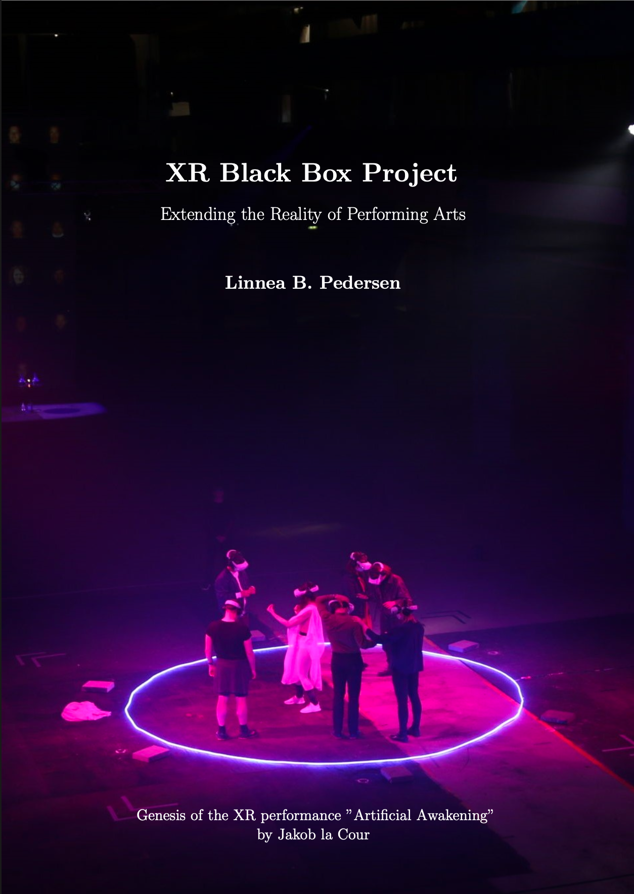 Cover of XR Black Box Project: Extending the Reality of Performing Arts by Linnea B. Pedersen, with participants gathered in a violet ring of light.